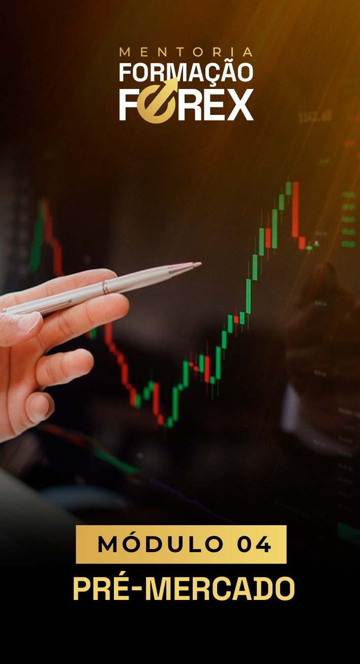 Módulo 03 da mentoria Formação Forex
