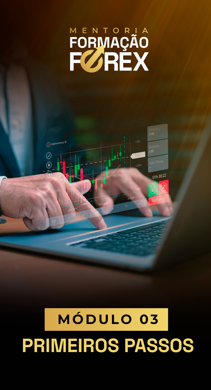 Módulo 04 da mentoria Formação Forex